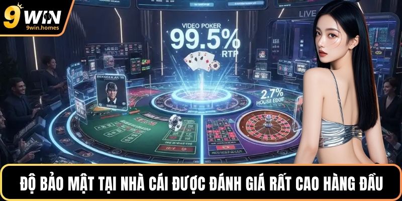 Độ bảo mật tại nhà cái được đánh giá rất cao hàng đầu